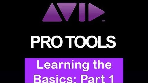 ProTools: Learning Tutorial (Part 1)