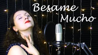 Besame Mucho - Consuelo Velazquez (Cover by Sasha Pavlova)