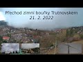 21.2.2022 - Přechod zimní bouřky Trutnovskem