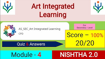 Art Integrated Learning Quiz Answers | Nishtha Module 4 Quiz Answers |