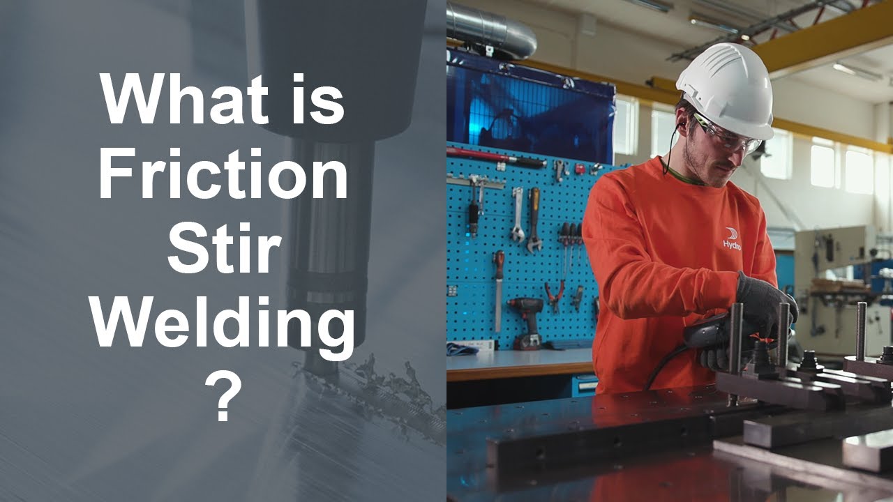 The advantages of using Friction Stir Welding (FSW) What is Friction