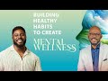 Building healthy habits to create mental wellness  drjay barnett  bishop henry fernandez sermon