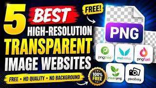 5 BEST Websites for FREE High Resolution Transparent Images PNG 2026
