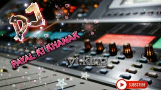 PAYAL KI KHANAK -  SE JAGEGE SAJNA DJ REMIX - DJ SAGAR RATH $ DJ RAJA SACHAN $ DJ PRADEEP NARWAR 