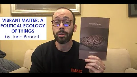 VIBRANT MATTER: A POLITICAL ECOLOGY OF THINGS by J...