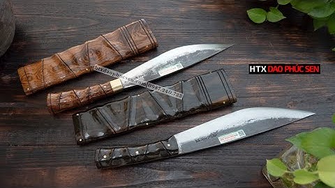 Chào Mừng SIÊU PHẨM Dao Mèo MỚI - Hàng Chuẩn Của HTX Dao Phúc Sen