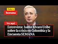 🔴Habla Álvaro Uribe sobre la crisis en Colombia y la Encuesta SEMANA | Vicky en Semana