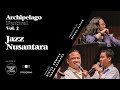 Capture de la vidéo Archipelago 2018 // Jazz Nusantara (Indra Lesmana, Nikita Dompas) Moderated By Shindu Alpito