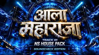 Aala Maharaja  | Track 1 | NS HOUSE PACK - SOUNDCHECK EDITION | Noisy Sounds (NS)