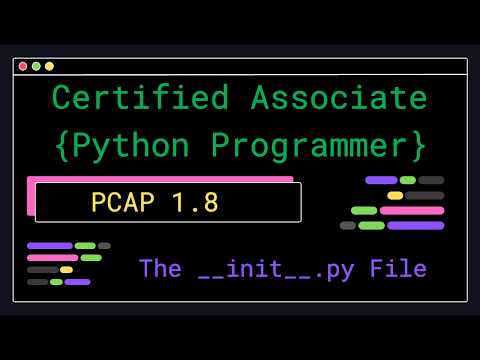 PCAP 1.8 - The __init__.py File - Certified Associate Python Programmer