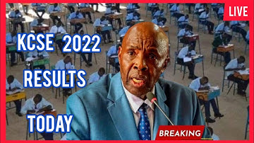 BREAKING : KCSE 2022 RESULTS RELEASE | KCSE RESULTS TODAY | KCSE LIVE TODAY | KCSE updates MACHOGU