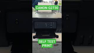 CANON G2730 SELF TEST PRINT #highlights #likeandshare #printer #subscribers #subscribetomychannel