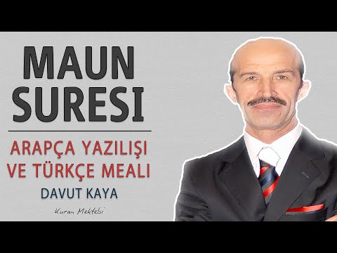 Maun suresi anlamı dinle Davut Kaya (Maun suresi arapça yazılışı okunuşu ve meali)