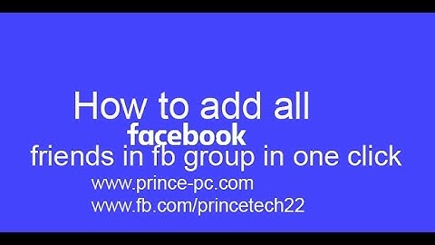 how to add all facebook friends as Group member in one click [100% with proof]?