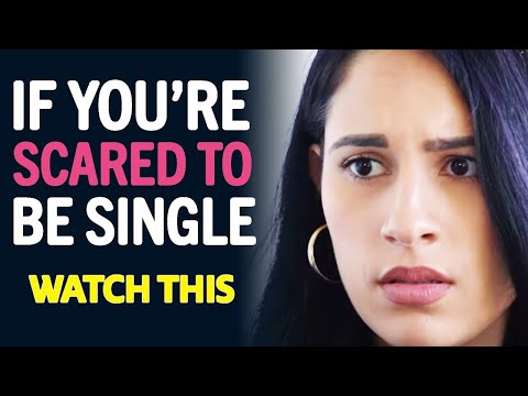 Video: I Can't Find A Husband And I'm Afraid To Be Alone