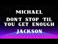 Don't Stop 'Til You Get Enough - Michael Jackson Lyrics