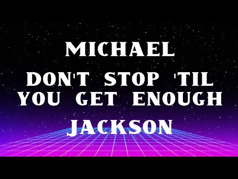 Don't Stop 'Til You Get Enough - Michael Jackson Lyrics