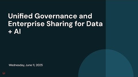 Unified Governance and Enterprise Sharing for Data + AI