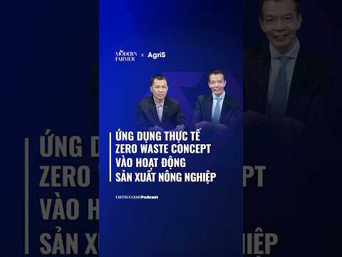 Ứng dụng thực tế Zero Waste Concept vào hoạt động sản xuất nông nghiệp