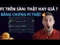 🤔 Bạn Vẫn Nghĩ Pi Trên Sàn Là Giả? 🏆 Đây Là Bằng Chứng Pi Thật Đang Được Giao Dịch 🔥