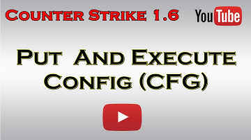 Put And Execute Cfg in CS 1.6