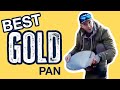 The Best Gold Pan I Have Ever Used is 2,000 Years Old! (Batea Pan)