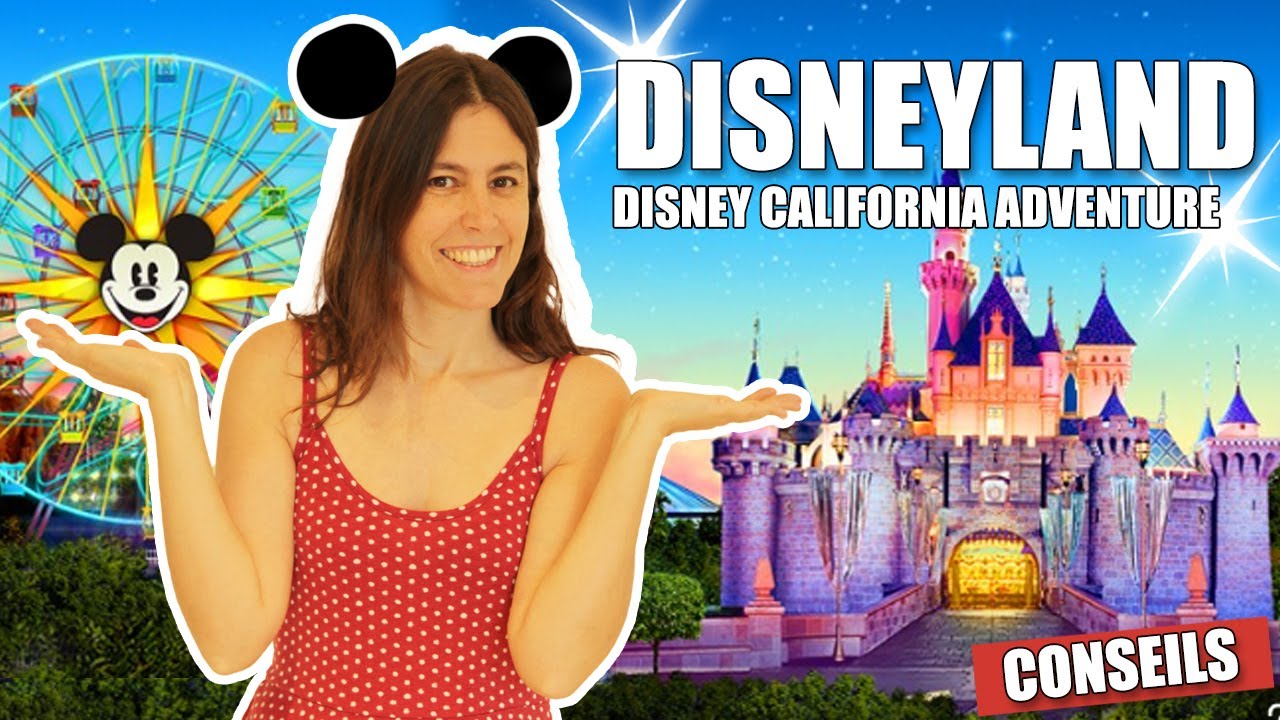 DISNEYLAND CALIFORNIE 2024 : Astuces, conseils, et organisation – Voyage famille