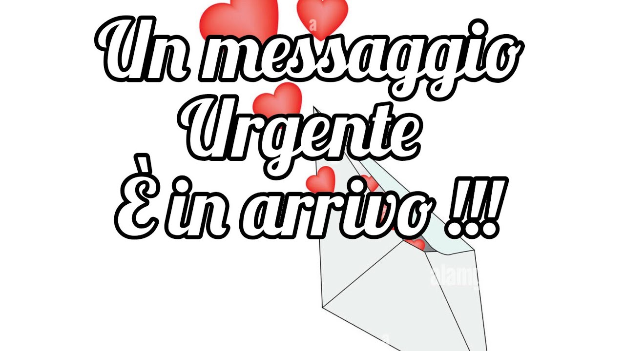 Un messaggio urgente da parte sua!