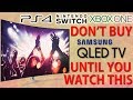 DON'T Buy Samsung's QLED TV UNTIL You Watch This Video!