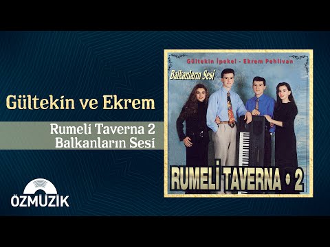 Gültekin ve Ekrem - Rumeli Taverna 2 - Balkanların Sesi | (Full Album)