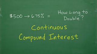 CONTINUOUS Compound Interest (ADVANCE Problem) – Need Logarithms….