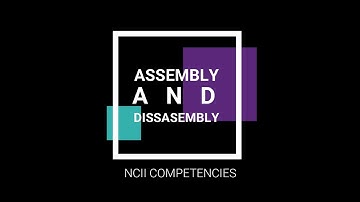 NCII CSS - Assembly and Disassembly