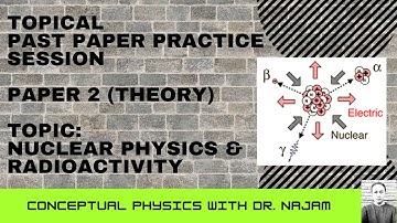 Nuclear Physics | Radioactivity | Past Paper | Topical Questions | Physics 5054 | GCSE |IGCSE