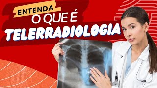 QUAIS AS VANTAGENS DA TELERRADIOLOGIA? #RADIOLOGIA
