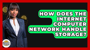 How Does The Internet Computer Network Handle Storage? - CryptoBasics360.com
