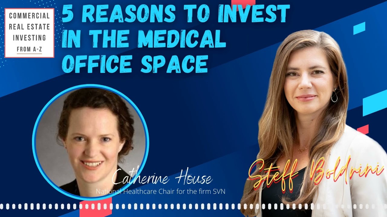 5 Reasons to Invest in the Medical Office Space