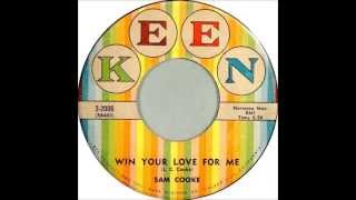 Video thumbnail of "Sam Cooke - Win Your Love For Me (ORIGINAL VERSION)"