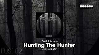 Brett Johnson - Hunting The Hunter (Original Mix)