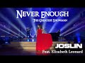 Never Enough - Joslin - The Greatest Showman (Feat. Elizabeth Leonard)