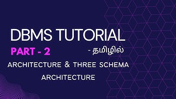 DBMS Part-2 | Database Management System | Architecture & types | Three Schema Architecture in Tamil