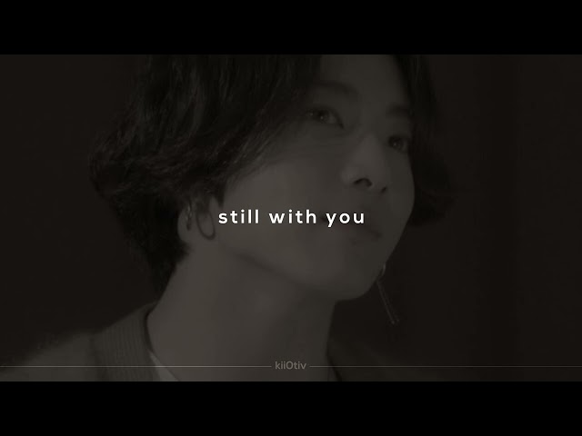 jungkook - still with you (sped up + reverb) class=