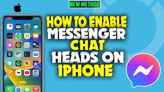 how to enable messenger chat heads on iphone 2023 | f hoque |