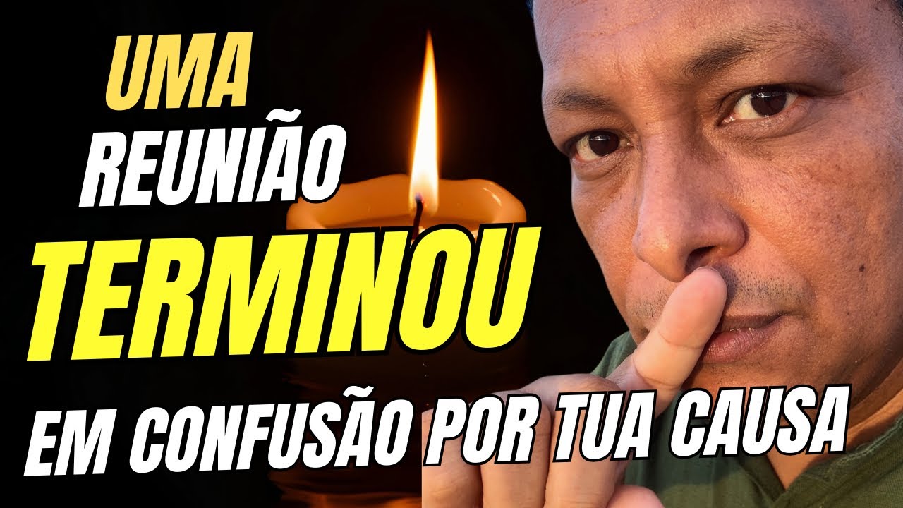 Uma reunião TERMINOU EM CONFUSÃO por causa de VOCÊ 