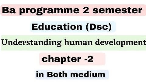 2nd semester understanding human development chapter 2 important question