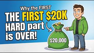 Why The First $20,000 Is The Hardest Money You'll Ever Save
