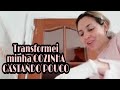 TRANSFORMEI MINHA COZINHA GASTANDO POUCO - PARTE 3