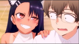 Don&#39;t Toy with Me, Miss Nagatoro「AMV」- Troublemaker