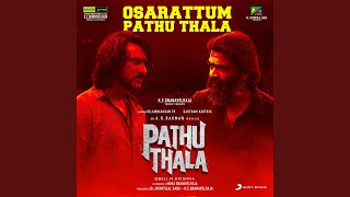 Osarattum Pathu Thala (From 'Pathu Thala')