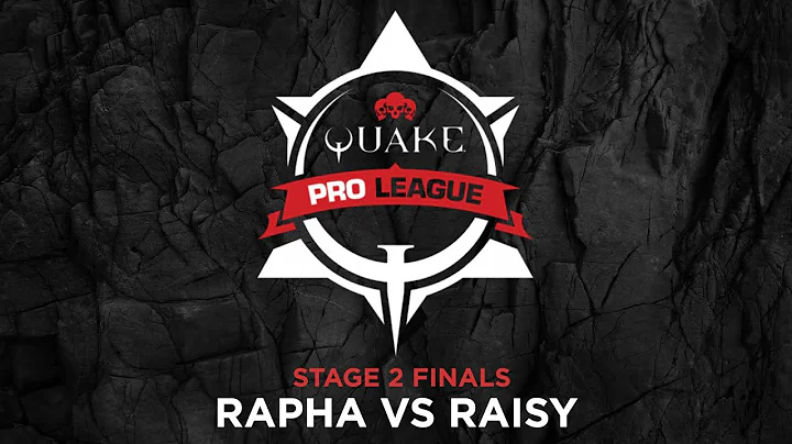 Rapha vs Raisy - Quake Pro League - Stage 2 Finals - Day 2 - GRAND FINAL