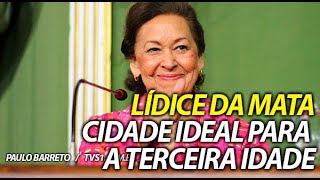 Lídice da Mata explica como seria a Salvador ideal para terceira idade, idosos e aposentados